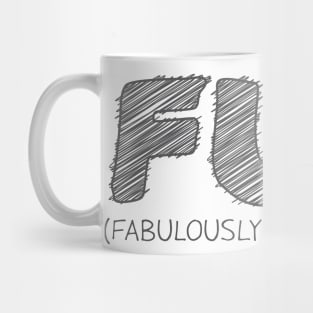 FUN (Fabulously Unruly Nights) Mug